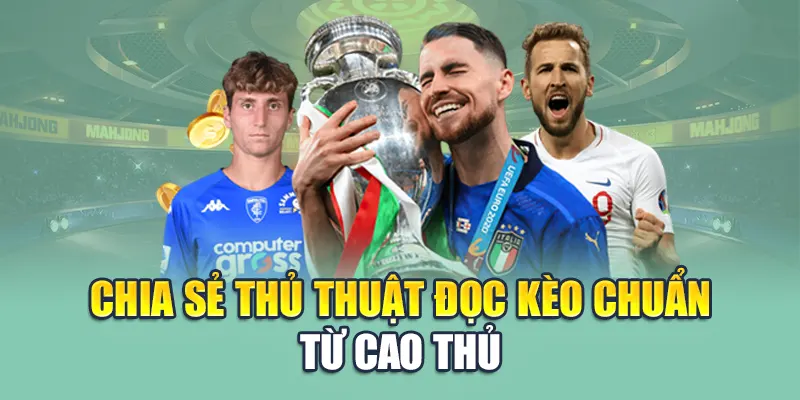 Tỷ Lệ Kèo Là Gì? Chia Sẻ Thủ Thuật Đọc Kèo Từ Chuyên Gia 3 Chia sẻ thủ thuật đọc kèo chuẩn từ cao thủ