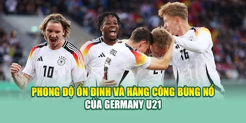 Soi Kèo Bóng Đá Germany U21 Vs Slovenia U21 Từ elhelwta2o4.ru.com 1 Phong độ ổn định và hàng công bùng nổ của Germany U21