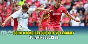 Soi Kèo Bóng Đá Louis City Vs LA Galaxy Từ elhelwta2o4.ru.com